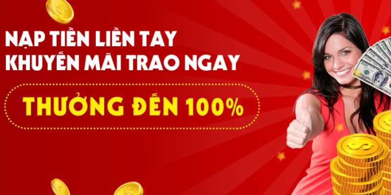 Sự kiện tặng thưởng khủng cho lần nạp tiền đầu tiên