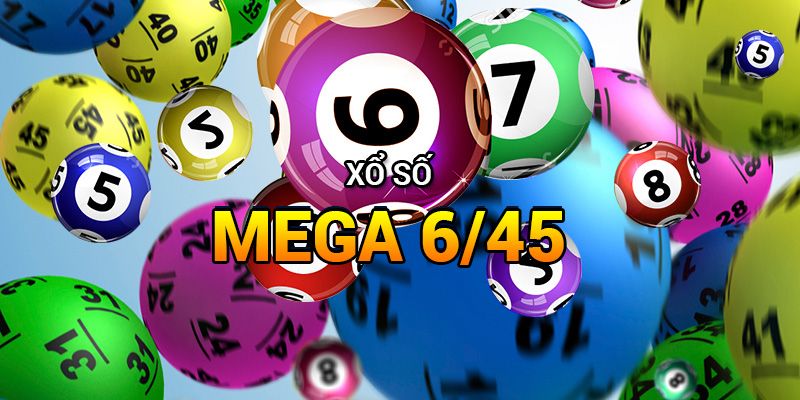 Tìm hiểu luật chơi Mega 6/45 chi tiết