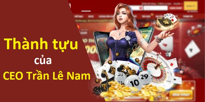 Thành tựu mà CEO Lê Nam đã nhận được